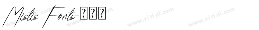 Mistis Fonts字体转换